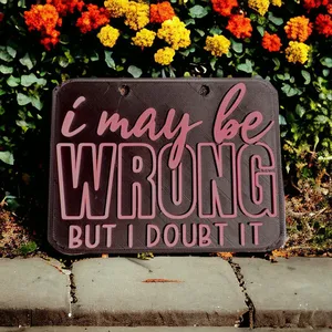 I May Be Wrong