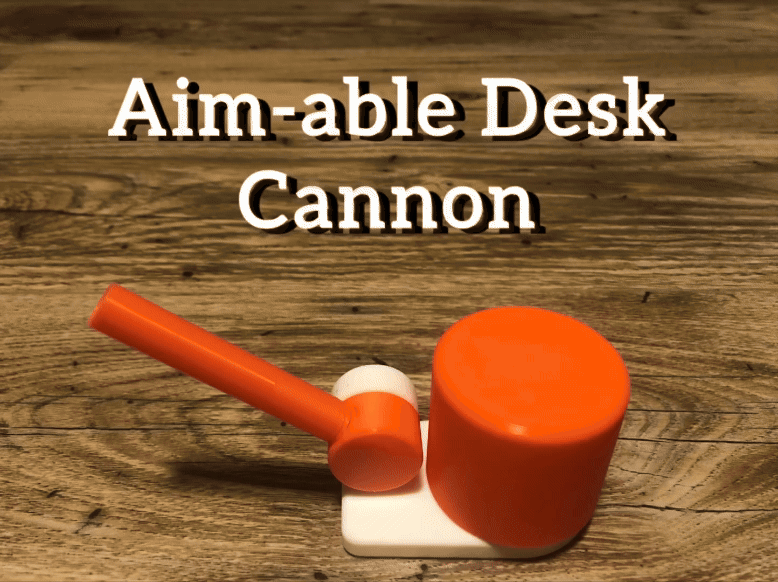 aim-able desk cannon (powerful)