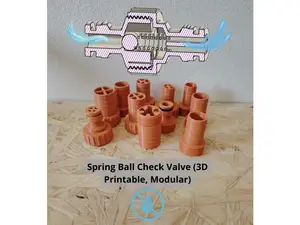 Spring Ball Check Valve (3D Printable, Modular)