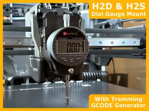 H2D & H2S - Dial Gauge Bed Tramming Mount + GCODE