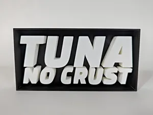 "Tuna No Crust" Desk Sign
