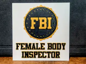 FBI: Female Body Inspector - (The Other Guys)