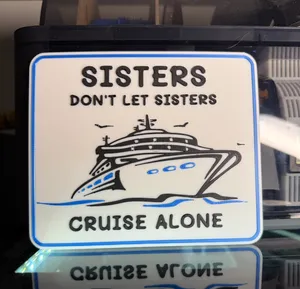 SISTERS DON'T LET SISTERS CRUISE ALONE
