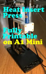 Heat Insert Press - Fully printable on A1 mini