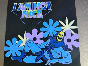 “I Am Not Nice” Skeletor Meme Hueforge