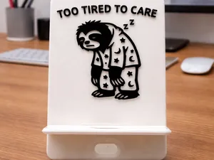 Funny Phone Stand Too Tired To Care Holder