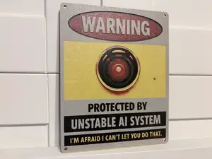 Protected by Unstable AI System