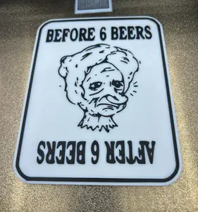 BEFORE 6 BEERS AND AFTER 6 BEERS SIGN. FLIP AROUND