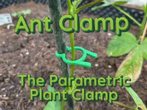 Ant Clamp the Parametric Plant Clamp