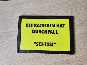 Lustiges Schild Die Kaiserin...
