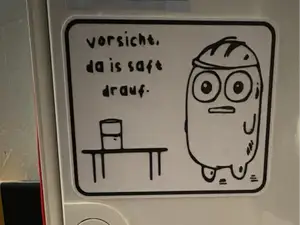 Vorsicht, da is saft drauf - Schild