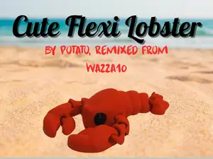 Cute Flexi Lobster [REMIXED]