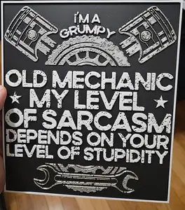 Sarcastic Mechanic funny Hueforge sign