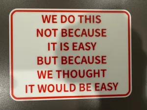We do this not because it is easy