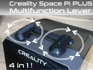 Creality Space Pi PLUS - Multi Function Lever