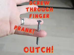 Screw Through Finger – Fool Everyone!