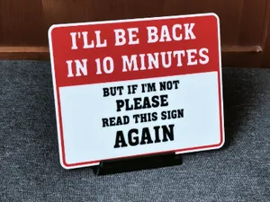 BACK IN 10 MINUTES - funny sign