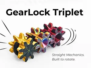 GearLock Triplet: Straight Mechanics. 40min print.