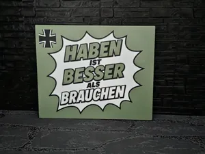 Magnet Schild "Haben ist besser als brauchen"