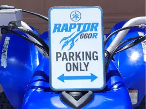 Yamaha Raptor 660R Quad Parking Only Sign