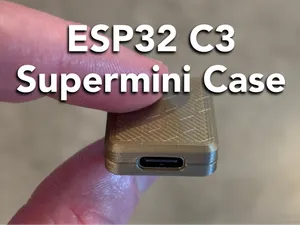 ESP32 C3 supermini case