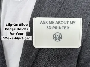 Clip-On Slide Badge Holder for Your “Make-My-Sign”
