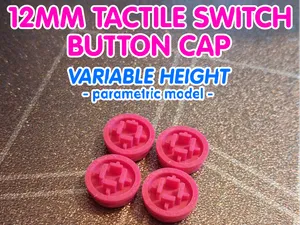 Parametric Button Cap For 12mm Tactile Switches