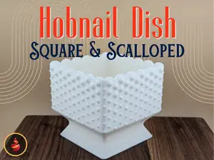 Hobnail Dish - Square and Scalloped