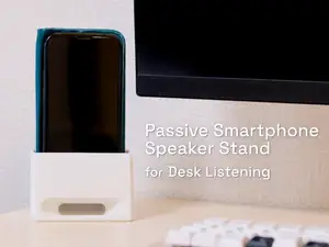 Passive Smartphone Speaker for Desk Listening