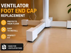 Ventilator Foot End Cap Replacement