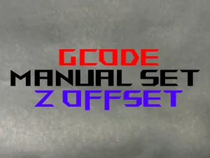 Gcode for manual change Zoffset+Faster first layer