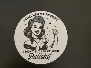 I didn't buy any of your Bullshit