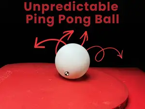 Unpredictable Ping Pong Ball