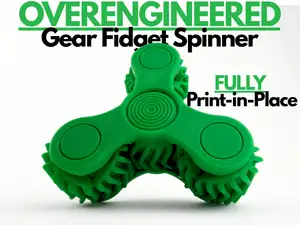 Overengineered Gear Fidget Spinner(Print in Place)