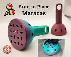 Loudest Maracas ⑯ Print in Place No Supports