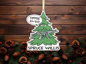 Spruce Willis -  Funny Die Hard Christmas Ornament