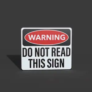 Warning Do Not Read This Sign