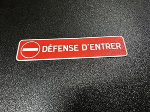 PANNEAU DEFENSE D'ENTRER