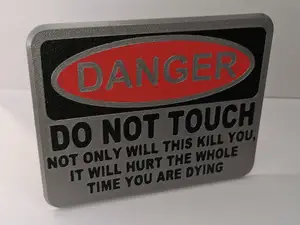Danger, Do Not Touch - Funny Shop Sign
