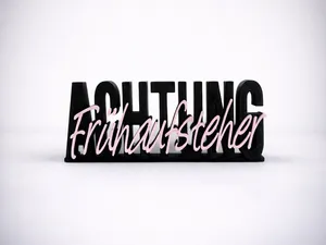 ACHTUNG Frühaufsteher - 3D-Deko - Typografie