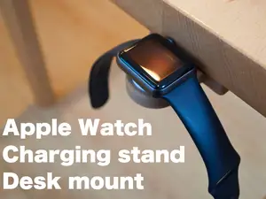 Apple Watch Charging stand / Desk mount