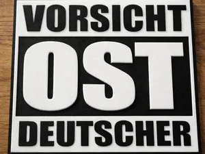 Vorsicht Ost Deutscher