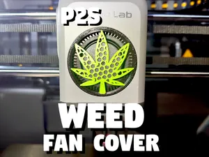 P2S Weed Leaf Fan Cover – Good Vibes Only Edition