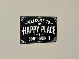 Welcome to My Happy Place ~ Funny Sign