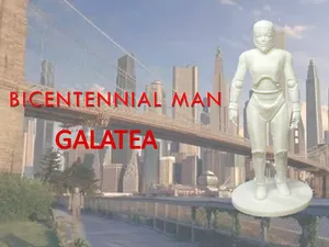 Galatea - Bicentennial Man
