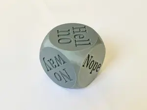 Nope Dice, Decision dice, Yes No Dice (Always No)