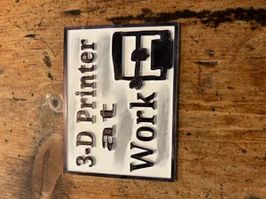 3-D printer at work sign