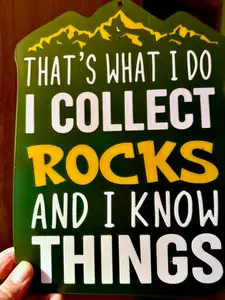 Geologist or Rock Hound Gift, I Collect Rocks