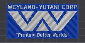 Weyland-Yutani Sign Altered to Say "Printing Better Worlds" instead of "Building Better Worlds"