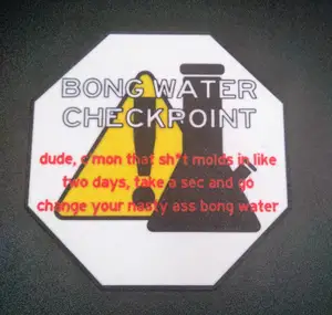 Bong Water Checkpoint Sign